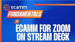 How to Use Ecamm for Zoom With Your Stream Deck  Ecamm Fundamentals