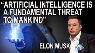 “Artificial Intelligence fundamental Threat to mankind Elon Musk Deep Mind Google Assistant?