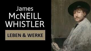 JAMES McNEILL WHISTLER - Life Works & Painting Style  Simply explained