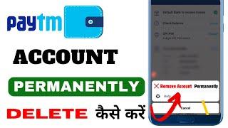 How to Delete Paytm Account Permanently  Paytm Se Apna Account Close Kaise Kare