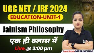 JAINISM PHILOSOPHY  UGC NET DECEMBER 2024  UGC NET PAPER 2 EDUCATION  BY LAXMI MAAM