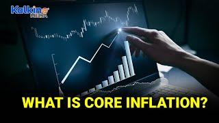 What is Core Inflation?