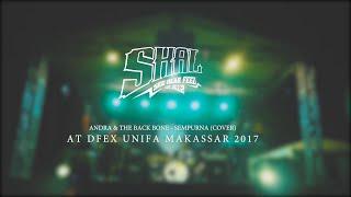 Andra & The Back Bone - Sempurna cover by SHAL band - Live DFEX UNIFA 2017