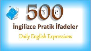 500 İNGİLİZCE PRATİK İFADE