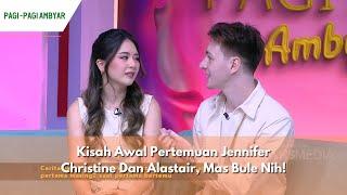 Kisah Awal Pertemuan Jennifer Christine Dan Alastair Mas Bule Nih  PAGI PAGI AMBYAR 26624 P4