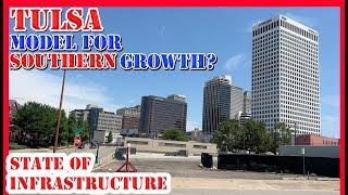 Tulsa - Oklahoma - The Model for Southern Growth?  State of Infrastructure