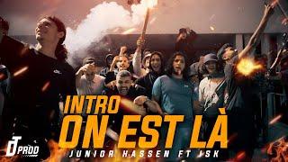 Junior Hassen ft. @ISKOfficiel  - On est là Official Vidéo  INTRO