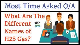 What Are the Different Names of H2S?  Hydrogen Sulphide H2S  HSE STUDY GUIDE