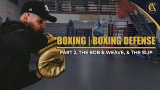 Boxing  Boxing Defense Part 2 The Bob & Weave & The Slip  Coach Anthony Boxing