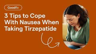 3 Tips to Cope With Nausea When Taking Tirzepatide  GoodRx