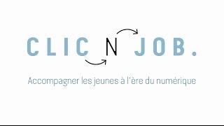 CLICNJOB Accompagner les jeunes à lère du numérique