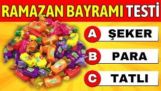 Ramazan Bayramını Ne Kadar Biliyorsun Ramazan Bayramı Bilgi Yarışması  Şeker Bayramı Testi 