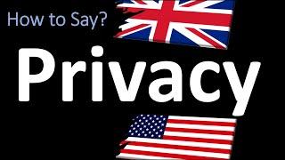 How to Pronounce Privacy?  UK British Vs USA American English Pronunciation