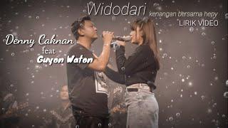 WIDODARI-CAK NAN feat GUYON WATON LIRIK VIDEOLAGU UNTUK HEPY ASMARA