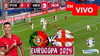  GEORGIA VS PORTUGAL PARTIDO EN VIVO  JUEGA CRISTIANO RONALDO  EUROCOPA 2024 EN DIRECTO CR7 LIVE
