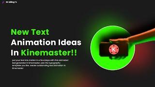 3 Epic Text Animation In Kinemaster  New Text Animation ideas in kinemaster
