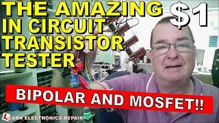 The Amazing DIY $1 In Circuit Transistor Tester  Bipolar Mosfet NPN PNP N Type P Type & More