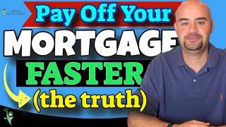 How to Pay off Your Mortgage Faster The Truth