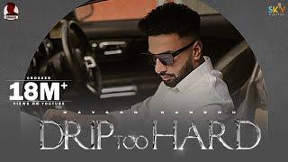 Drip Too Hard Official Video Navaan Sandhu  Mxrci  Sky Digital  Latest Punjabi Song 2021