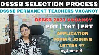 DSSSB COMPLETE SELECTION PROCESS  DSSSB VACANCY 2023  DSSSB TEACHERS RECRUITMENT 2023  DSSSB 2023