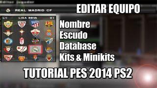 Editar Equipo Pes 2014 ps2  Nombre Escudo Database Kits & Minikits Parte #1