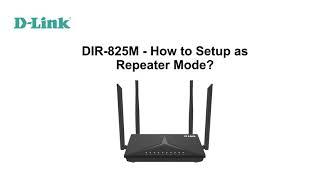 D-Link DIR-825M AC1200 MU-MIMO Wi-Fi Gigabit Router as Repeater