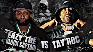 Eazy The Block Captain & Tay Roc GOES LEFT Is It No Longer Battle Rap ? Should They Wait To Battle