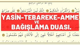 Yasin Tebareke Amme Bağışlama Duası  Bu güzel sureleri geçmişlerimize bağışlamak için amin deyin