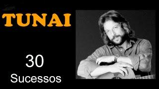 T.U.N.A.I.  -  30 Sucessos