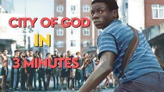 City of God in 3 minutes