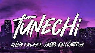 Tunechi - Chino Pacas Ft. Gabito Ballesteros LetraEnglish Lyrics