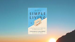 Art Of Simple Living by Shunmyo Masuno Full Audiobook Black Screen.