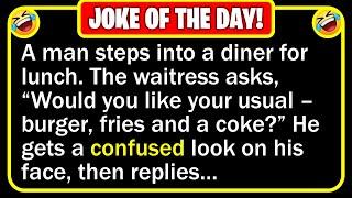  BEST JOKE OF THE DAY - A man goes to a diner for lunch only he...  Funny Daily Jokes