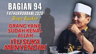  BAGIAN 94  KAJIAN KITAB FATHURROBBANI BUYA SYAKUR DOKUMENTASI 2018 #buyasyakur #tasawuf #ngaji