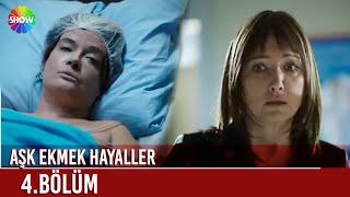 Aşk Ekmek Hayaller  4. Bölüm HD