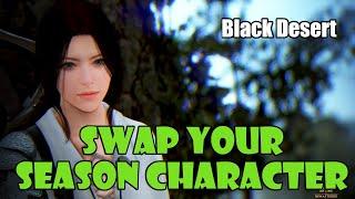 Black Desert Transfer and Duplicate Your Season Character with Fughars Time Piece Free Level 61+