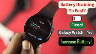 Samsung Galaxy Watch 5 Pro Stop Draining Battery Improve Battery