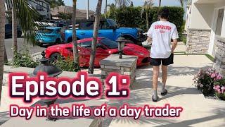 EPISODE 1 Day in the life of a day trader