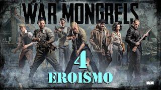 WAR MONGRELS CHAPTER 4 - EROISMO - Gameplay ITA walkthrough