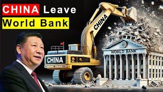 CHINA Leave World Bank End of Western Financial Institutions?