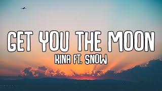 Kina - get you the moon Lyrics ft. Snow