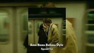 Vagon - Ama Bana Bakma Öyle  Speed Up