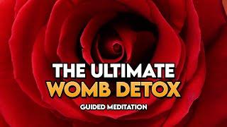 Guided Meditation The Ultimate Womb Detox  Sacral Chakra Cleanse