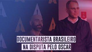 Documentarista brasileiro na disputa pelo Oscar