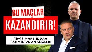 16 - 17 Mart İddaa Tahmin Ve Analizleri