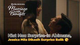 Jessica Mila Dapet Kejutan Romantis Dari Abimana Aryasatya   Marriage With Benefits EP10