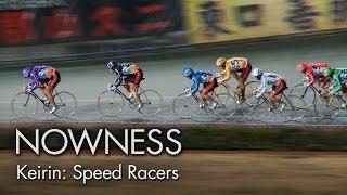 Keirin Speed Racers - Watch Japans Track Cycling Phenomenon