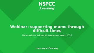 Webinar recording supporting mums during difficult times