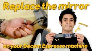 How to replace a mirror on your Decent Espresso machine