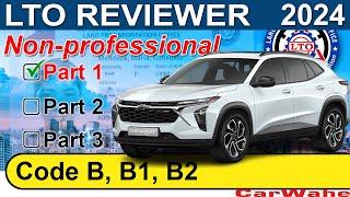 PART 1 of 3 LTO Exam Reviewer 2024 TAGALOG  Code B B1 B2 LIGHT VEHICLE  Nonprofessional  CarWahe